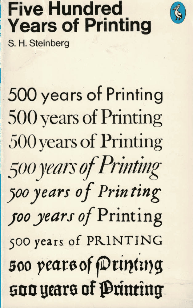 S. H. Steinberg : Five hundred years of printing
