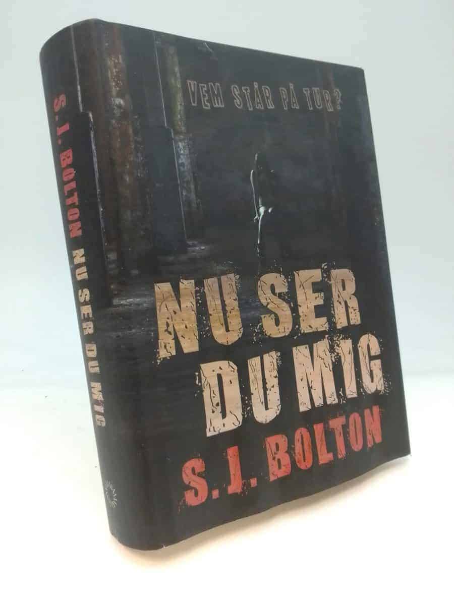 S. J. Bolton : Nu ser du mig
