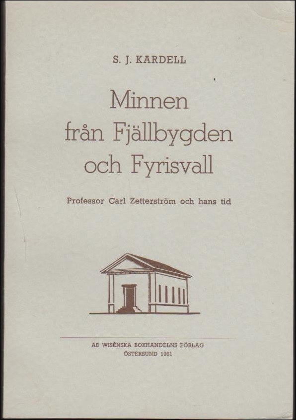 S. J. Kardell : Minnen från fjällbygden och Fyrisvall