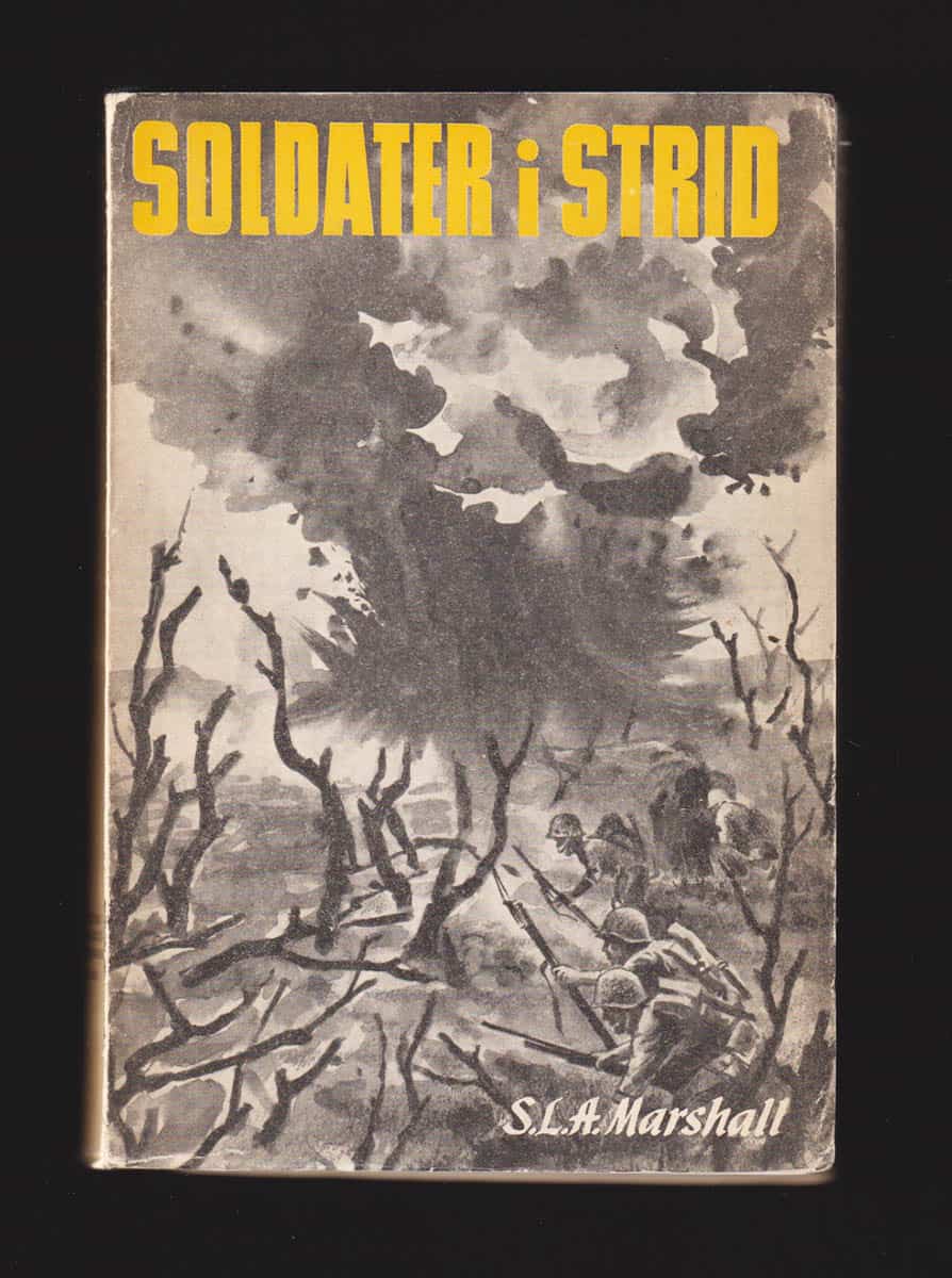 S. L. A. Marshall : Soldater i strid