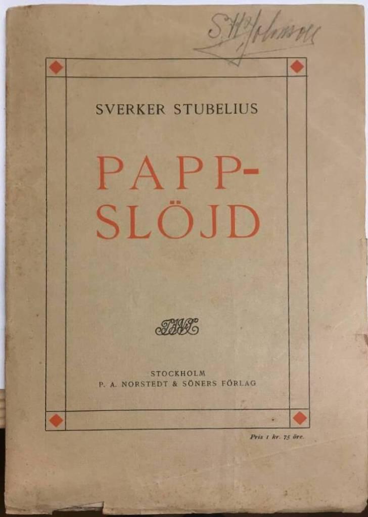 S Stubelius : Papp-Slöjd - En handledning