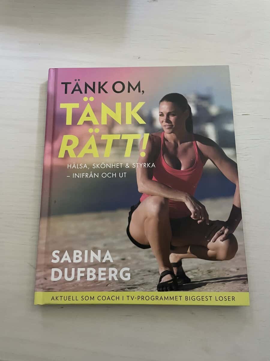 Sabina Dufberg : Tänk om, tänk rätt!