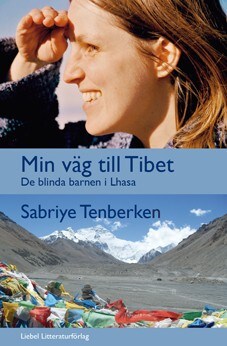Sabriye Tenberken : Min väg till Tibet
