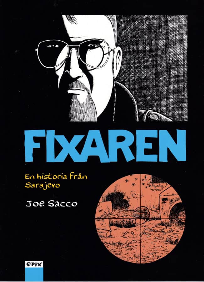 Sacco, Joe ; Ängkvist Resch, Andrea : Fixaren : en historia från Sarajevo