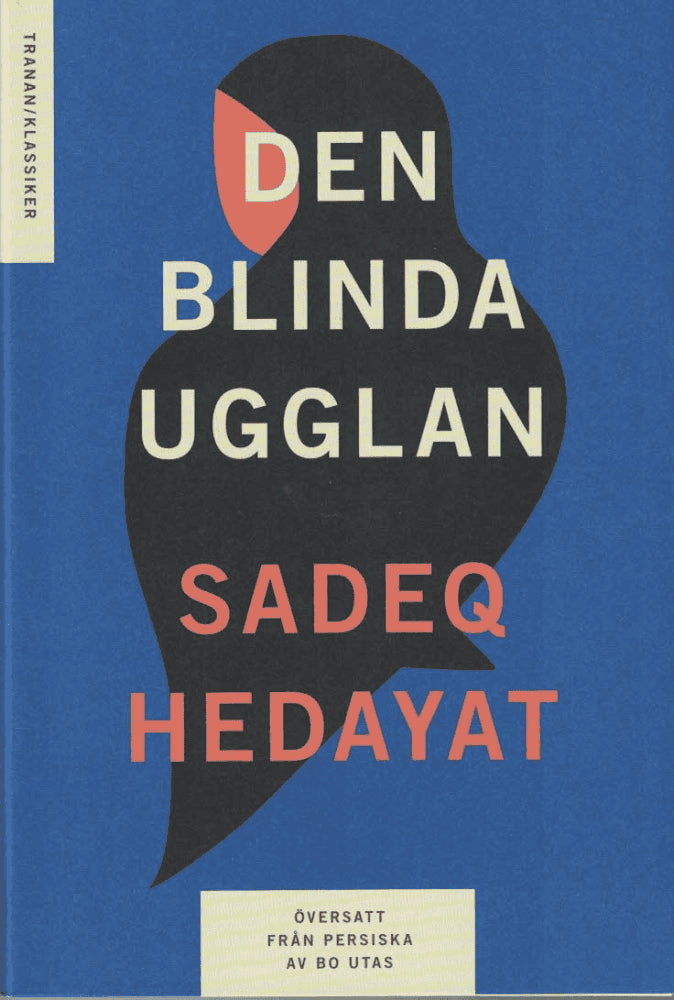Sadeq Hedayat : Den blinda ugglan