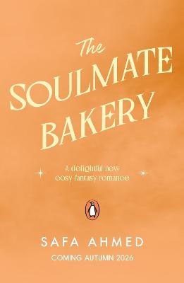 Safa Ahmed : The Soulmate Bakery