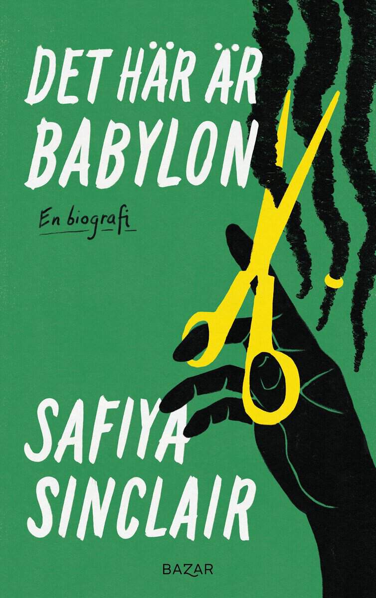 Safiya Sinclair : Det här är Babylon : en biografi