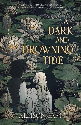 Saft Allison : A Dark and Drowning Tide