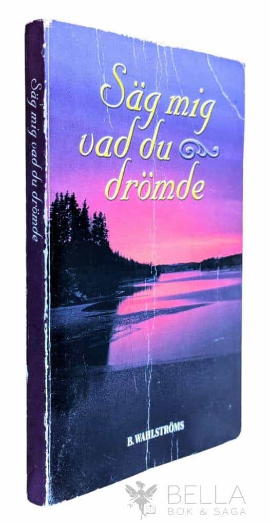 Säg mig vad du drömde