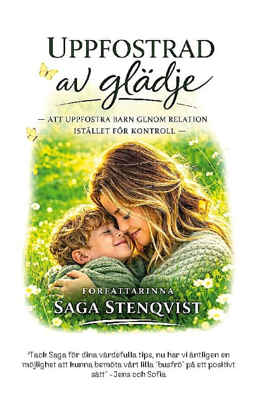Saga Stenqvist : Uppfostrad av glädje
