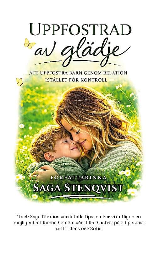 Saga Stenqvist : Uppfostrad av glädje