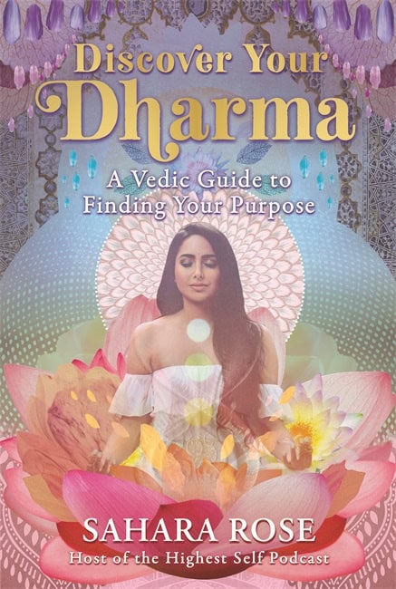 Sahara Rose : Discover Your Dharma