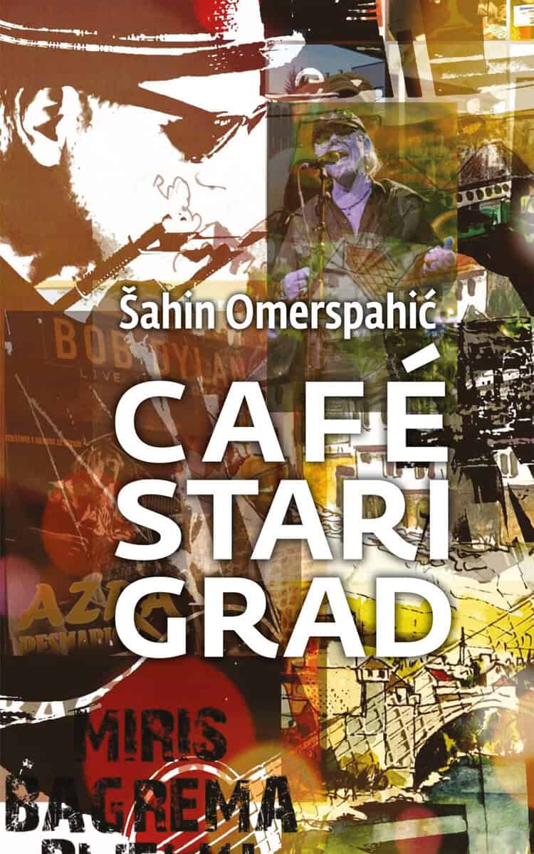Sahin Omerspahic : Café Stari Grad
