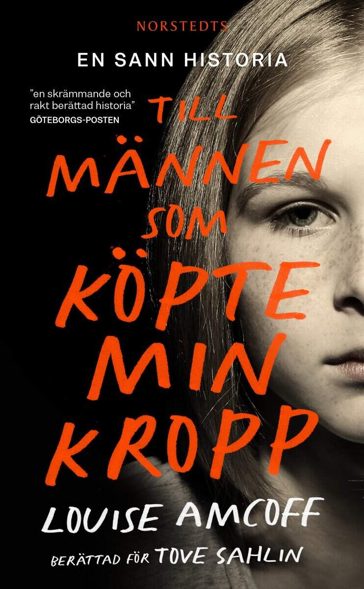 Sahlin, Tove; Amcoff, Louise : Till männen som köpte min kropp