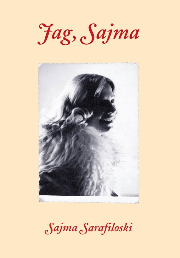 Sajma Sarafiloski : Jag, Sajma