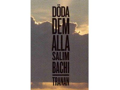 Salim Bachi : Döda dem alla