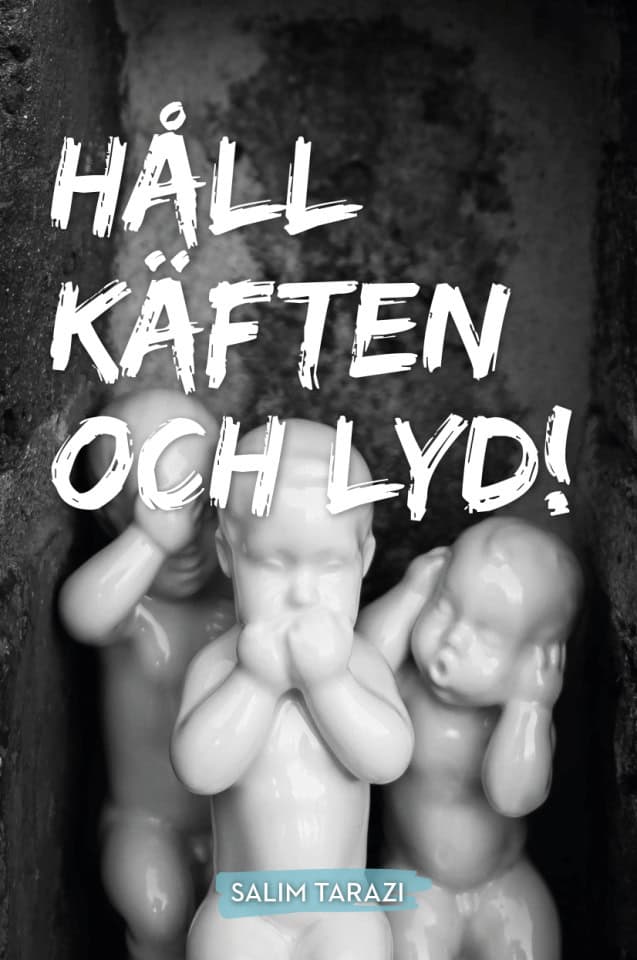 Salim Tarazi : Håll käften och lyd!