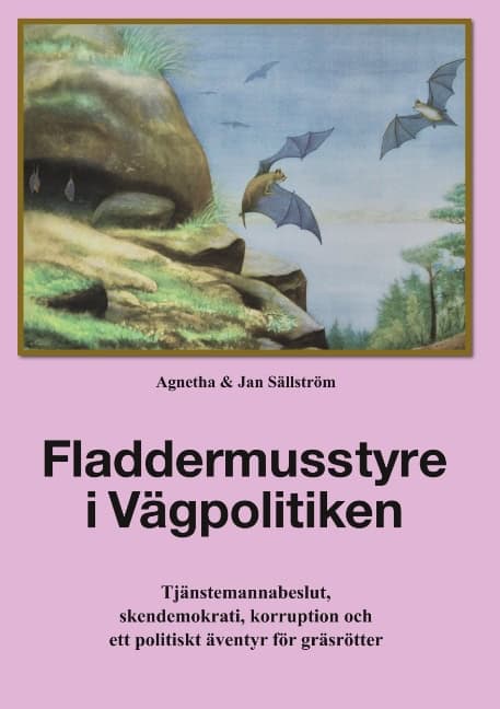 Sällström, Agnetha ; Sällström, Jan : Fladdermusstyre i vägpolitiken