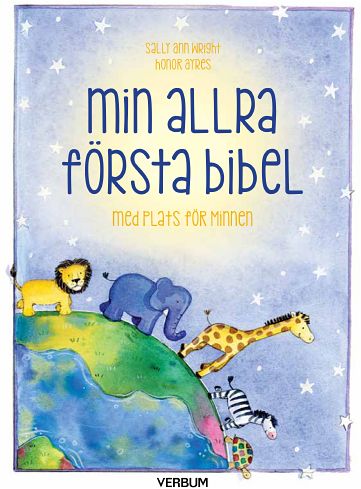 Sally Ann Wright : Min allra första bibel : med plats för minnen