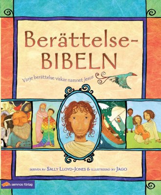 Sally Lloyd-Jones : Berättelsebibeln : varje berättelse viskar namnet Jesus
