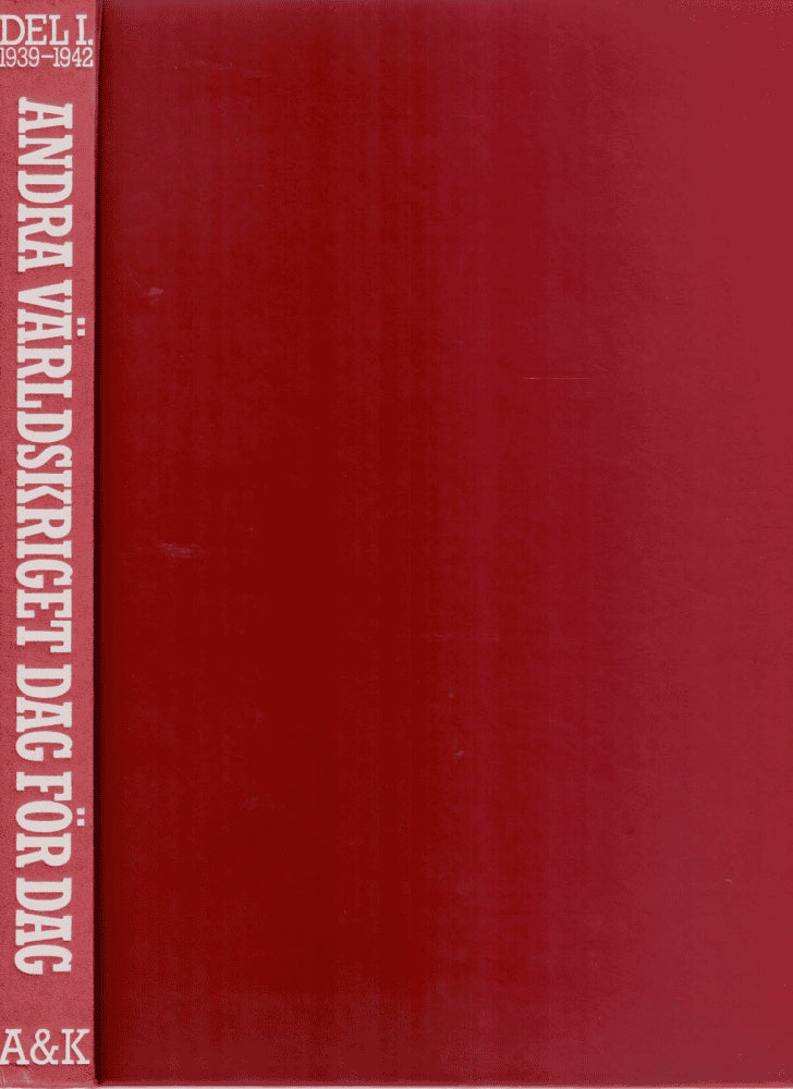 Salmaggi, Cesare ; Pallavisini, Alfredo : Andra världskriget dag för dag på alla fronter. Del 1. 1939-1942
