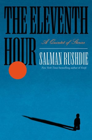 Salman Rushdie : The Eleventh Hour