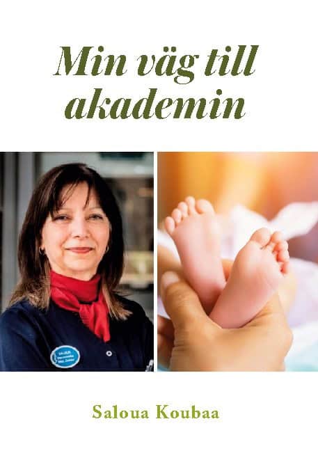 Saloua Koubaa : Min väg till Akademin : drivkraft och lycka blev en kärleksskapelse