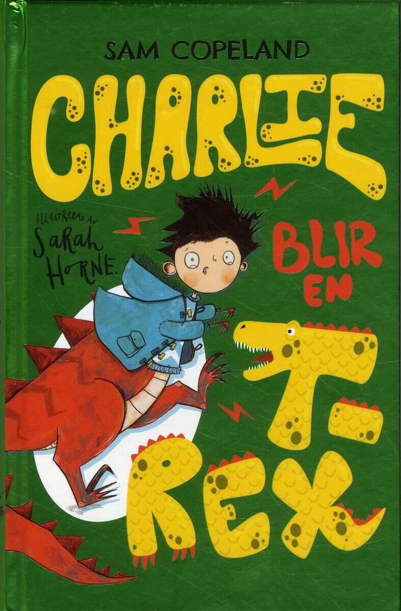 Sam Copeland : Charlie blir en T-rex