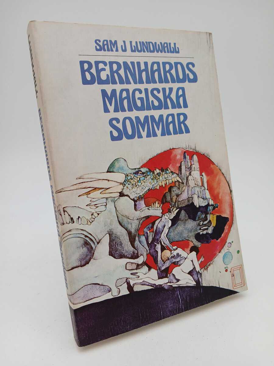 Sam J. Lundwall : Bernhards magiska sommar