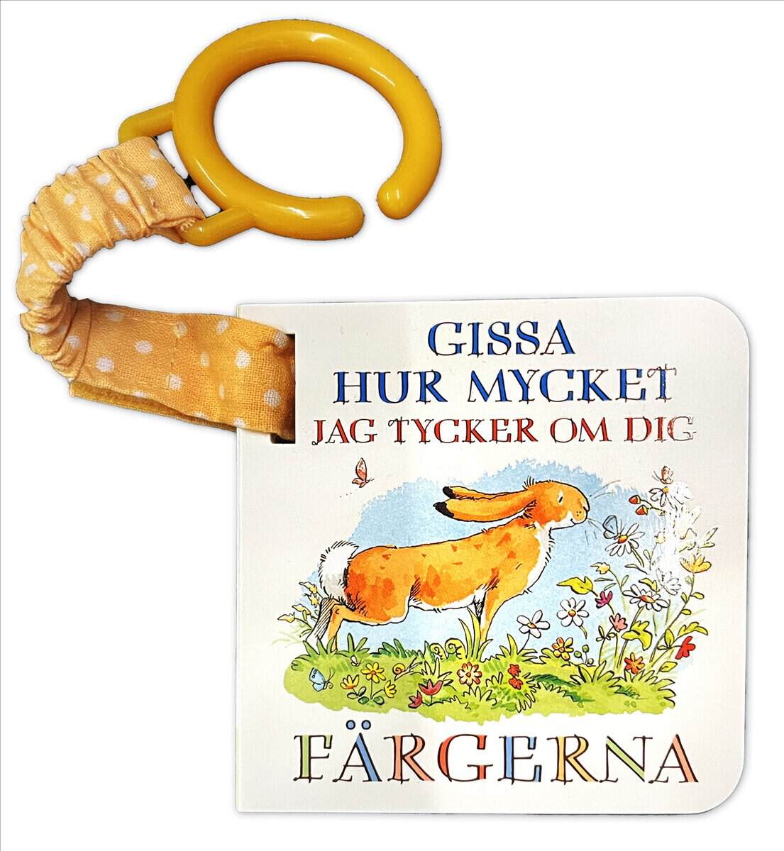 Sam McBratney : Gissa hur mycket jag tycker om dig. Färgerna