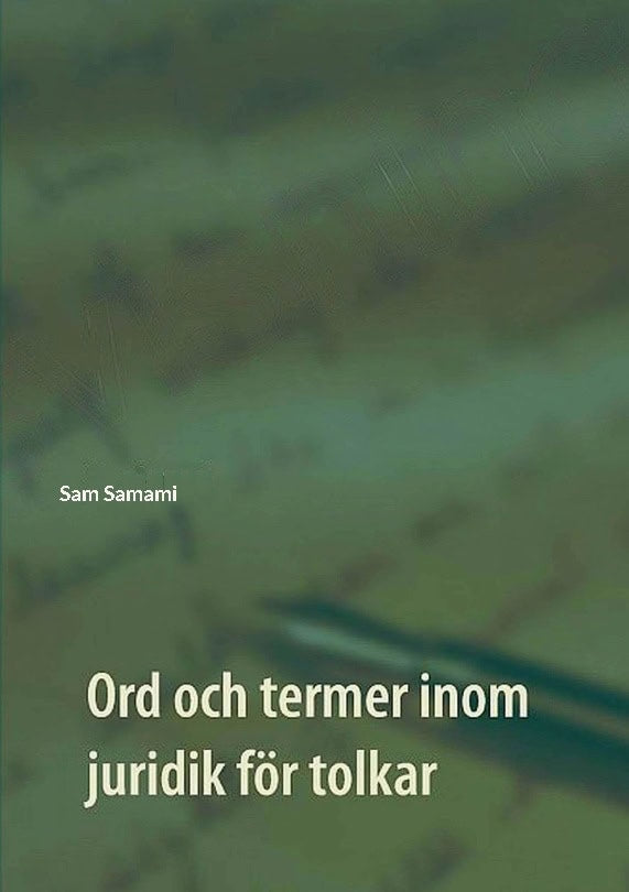 Sam Samami : Ord och termer inom juridik för tolkar