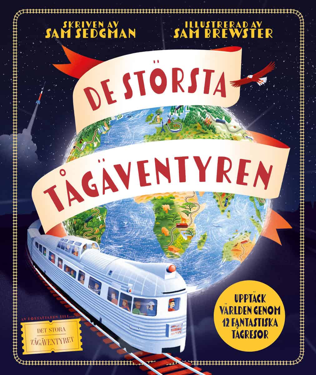 Sam Sedgman : De största tågäventyren