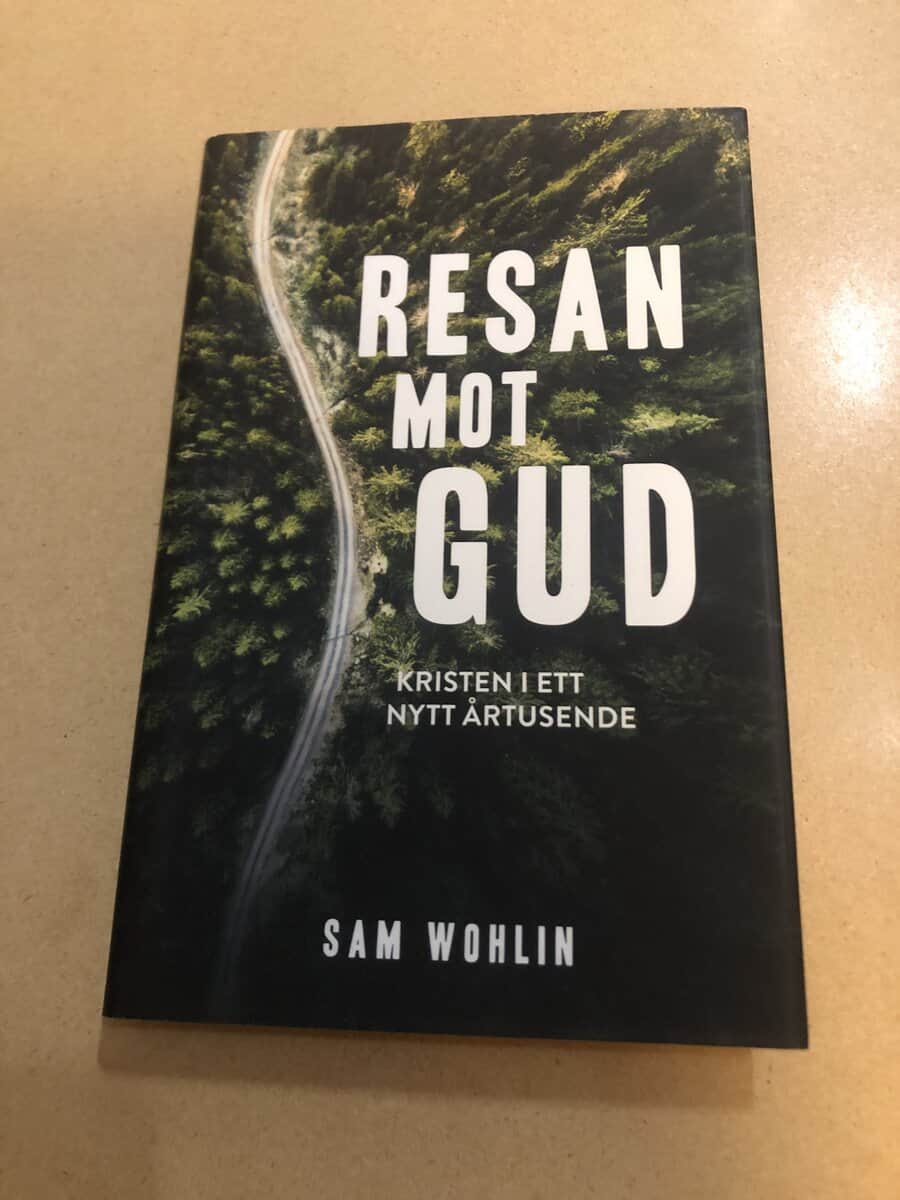 Sam Wohlin : Resan mot Gud kristen i ett nytt årtusende