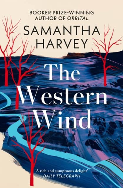 Samantha Harvey : The Western Wind
