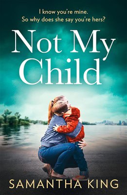 Samantha King : Not My Child