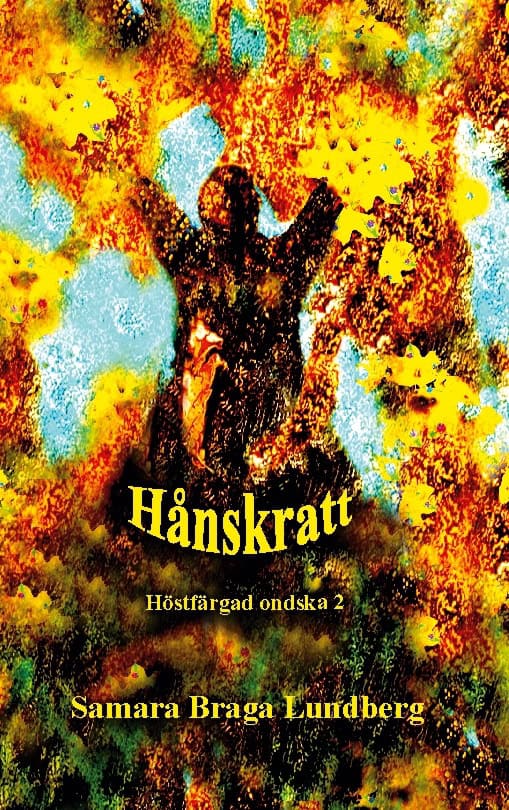 Samara Braga Lundberg : Hånskratt : höstfärgad ondska 2