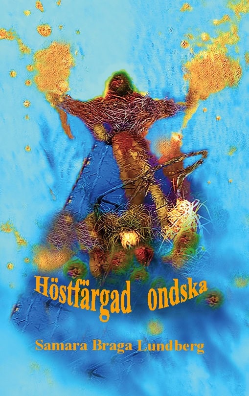 Samara Braga Lundberg : Höstfärgad ondska