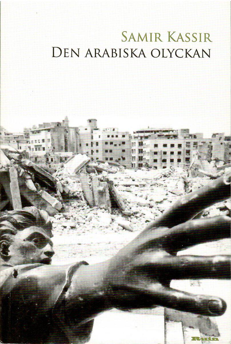 Samir Kassir : Den arabiska olyckan