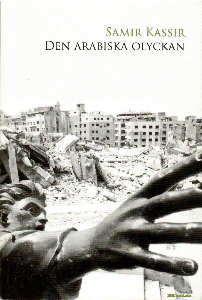 Samir Kassir : Den arabiska olyckan