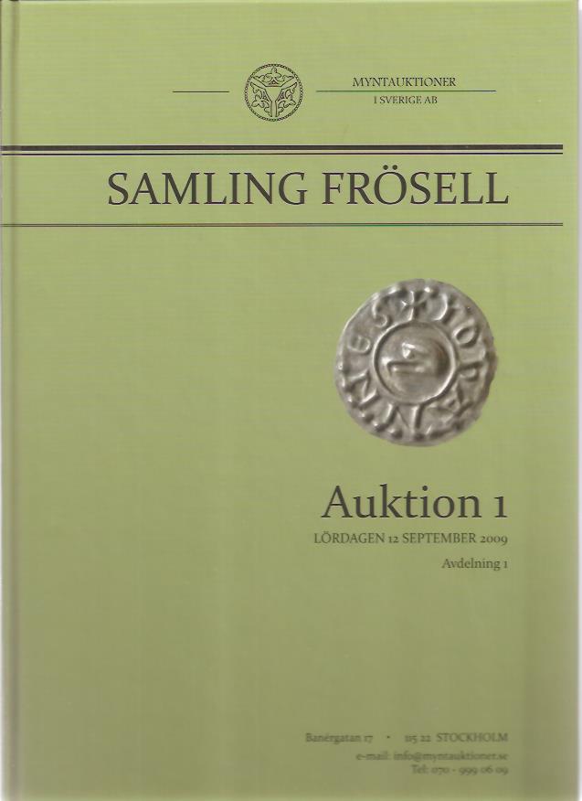 Samling Frösell. Myntauktioner i Sverige AB. Auktion 1, Avdelning 1. (MISAB)