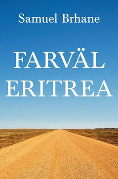 Samuel Brhane : Farväl Eritrea