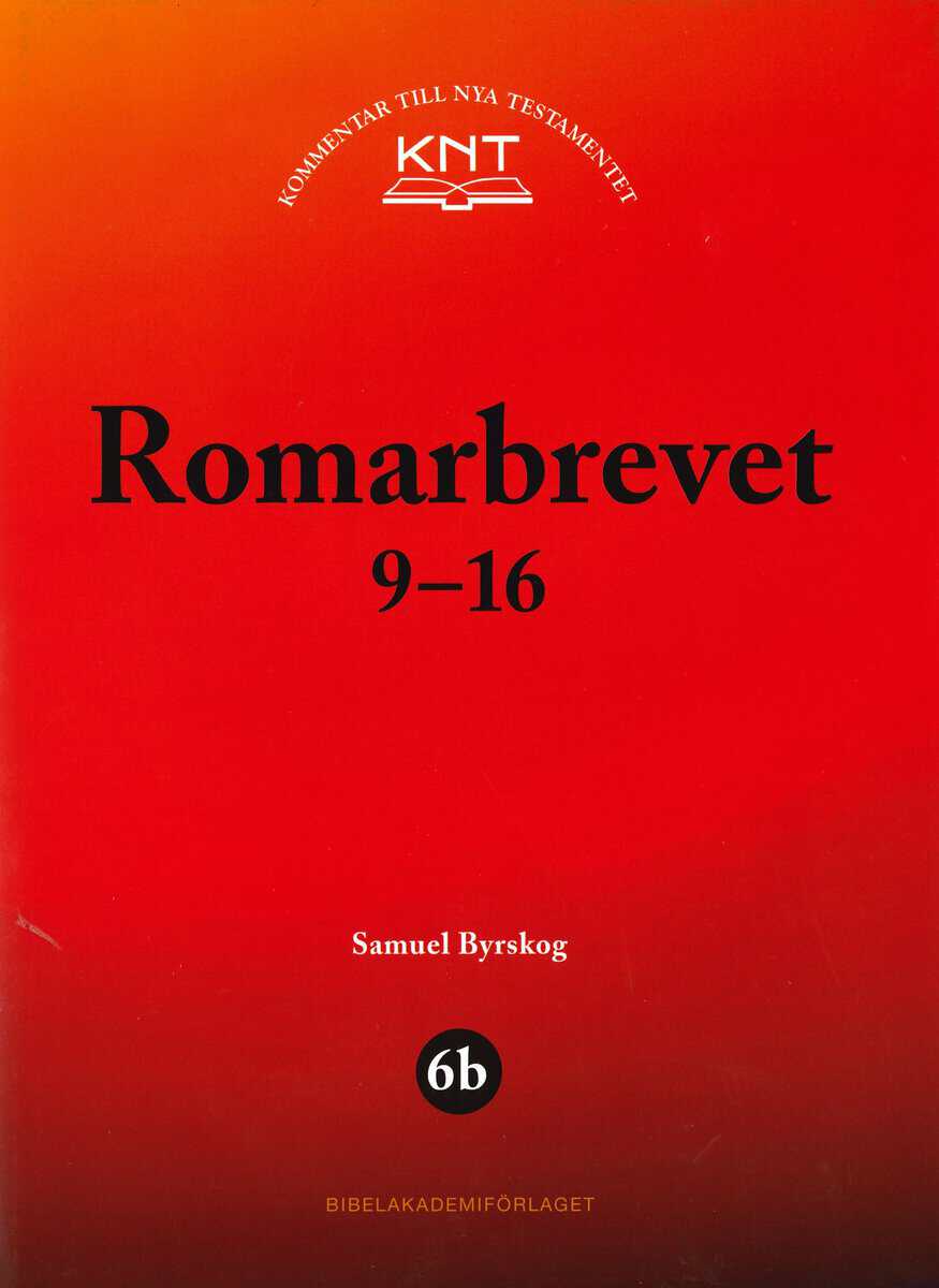 Samuel Byrskog : Romarbrevet 9-16