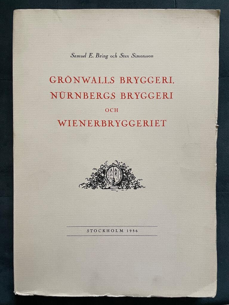 Samuel E. Bring och Sten Simonsson : Grönwalls Bryggeri, Nürnbergs Bryggeri och Wienerbryggeriet
