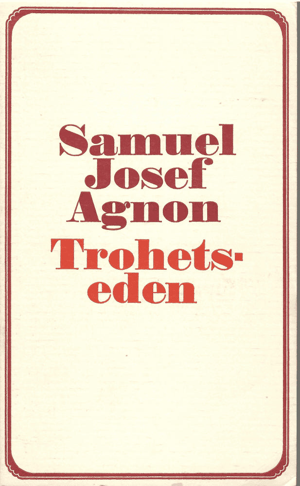 Samuel Josef Agnon : Trohetseden ; Berättelse