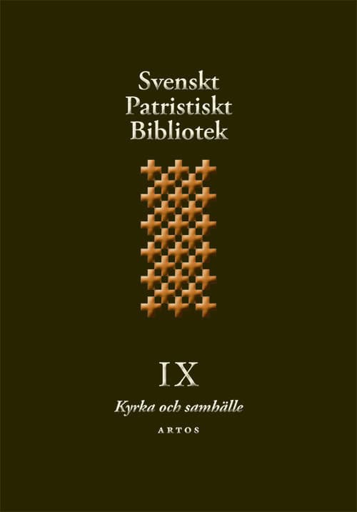 Samuel Rubenson : Svenskt Patristiskt bibliotek. Band 9, Kyrka och samhälle