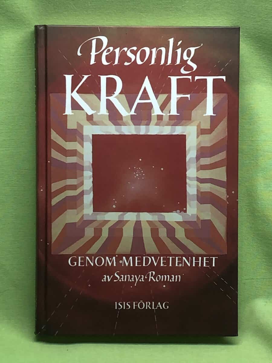 Sanaya Roman : Personlig kraft genom medvetenhet