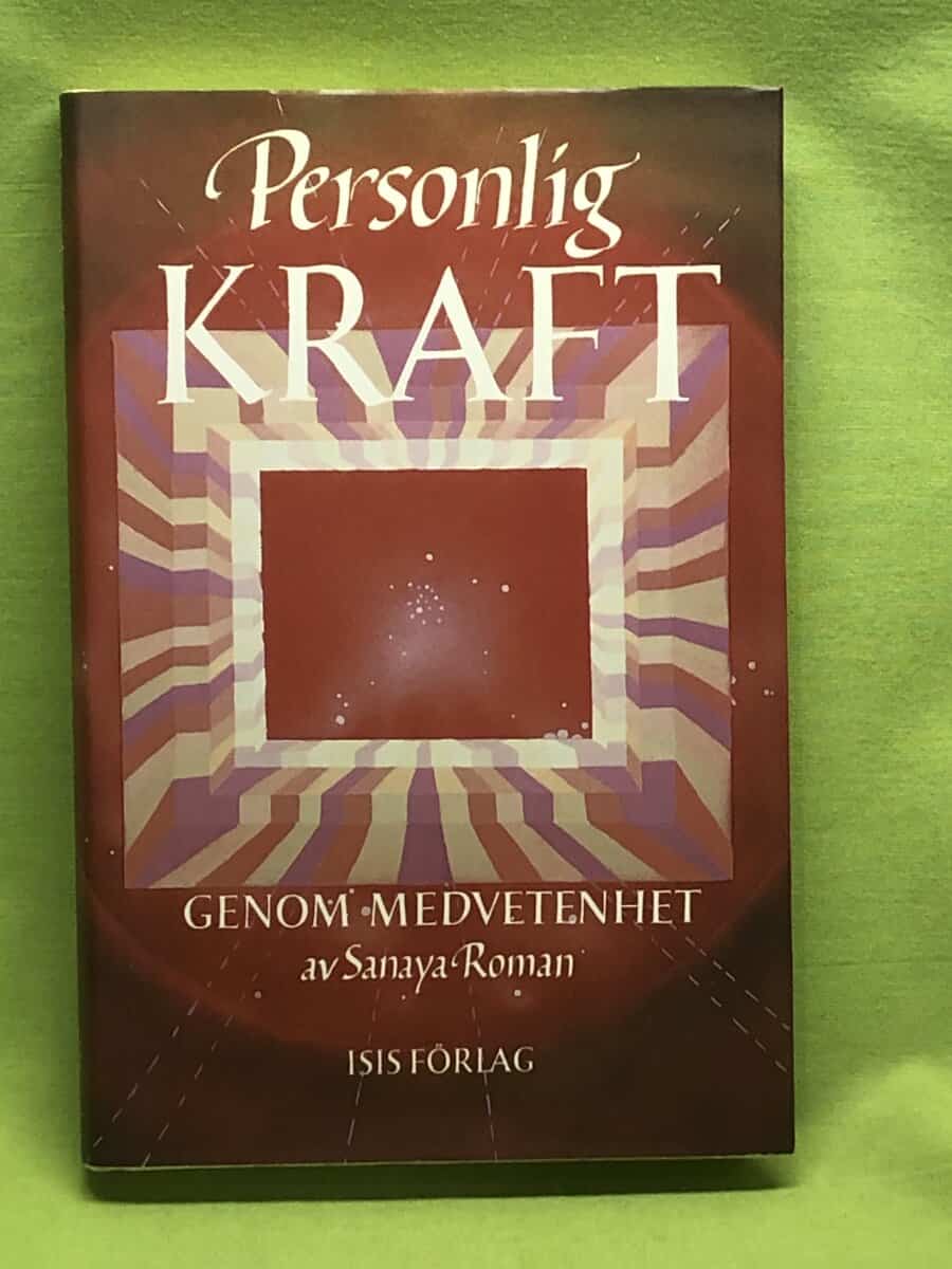 Sanaya Roman : Personlig kraft genom medvetenhet