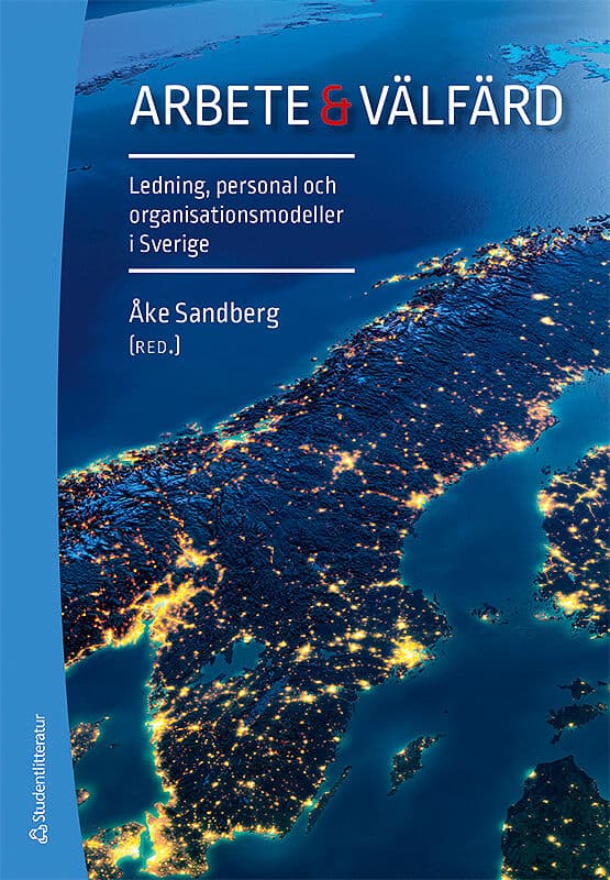 Sandberg, Åke ; Ahrne, Göran ; Aronsson, Gunnar ; Bergman, Ann ; Björkman, Torsten ; Boglind, Anders ; Bolin, Malin ; Bursell, Moa ; Fogelberg Eriksson, Anna ; Forsberg, Tina ; le Grand, Carl ; Hall, Patrik ; Hörnqvist, Magnus ; Karlsson, Jan Ch ; Kjellberg, Anders ; Koch, Christian ; Lundqvist, Karin ; Mellner, Christin ; Movitz, Fredrik ; Paulsen, Roland ; Schmidt, Lisa ; Sederblad, Per ; Sjöström, John ; Skorstad, Egil J. ; Tåhlin, Michael ; Ulfsdotter Eriksson, Ylva ; Wennemo, Irene : Arbete & välfärd