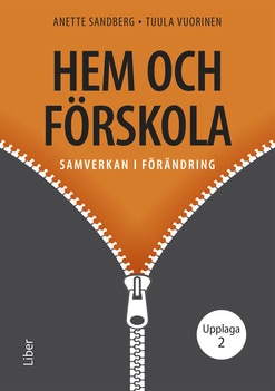 Sandberg, Anette ; Vuorinen, Tuula : Hem och förskola : samverkan i förändring