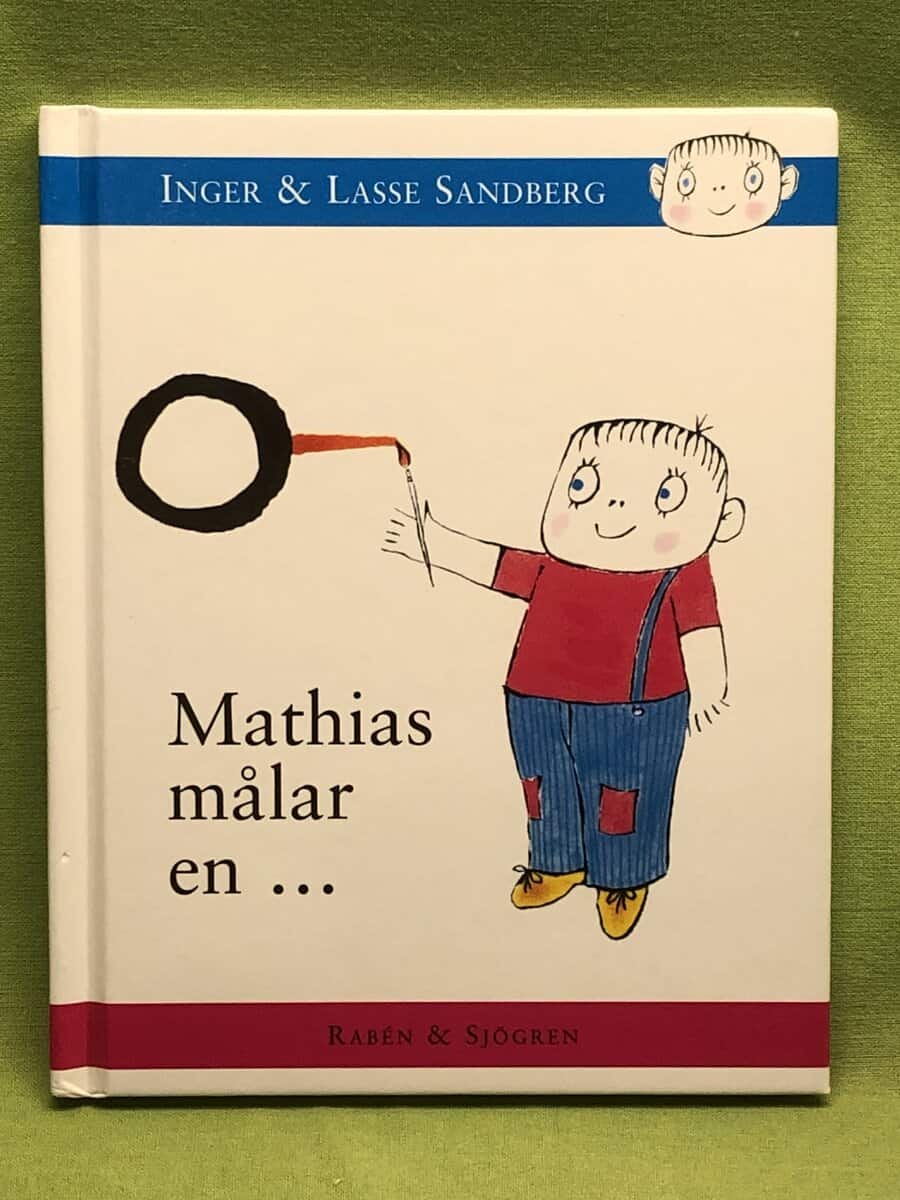 Sandberg, Inger ; Lasse : Mathias målar en---